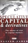 Speculative Capital: The Nature of Risk in Capital Markets