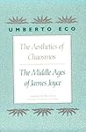 The Aesthetics of Chaosmos: The Middle Ages of James Joyce