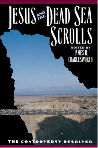 Jesus and the Dead Sea Scrolls: The Controversy Resolved (Paperback)
