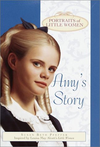 Amy's Story (Portraits of Little Women)