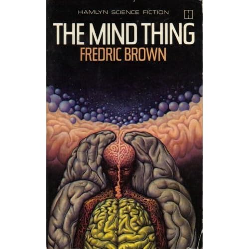 The Mind Thing By Fredric Brown The Mind Thing By Fredric Brown