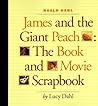 Roald Dahl James and the Giant Peach: The Book and Movie Scrapbook