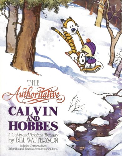 The Authoritative Calvin and Hobbes: A Calvin and Hobbes Treasury