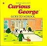 Curious George Goes to School by Margret Rey