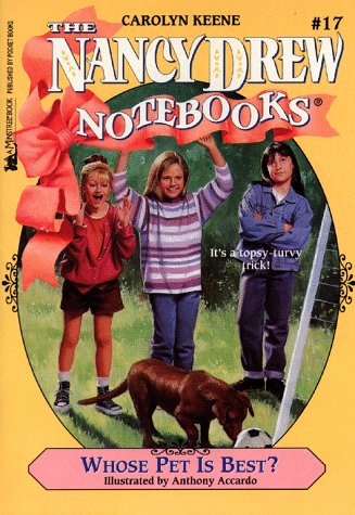 Whose Pet Is Best? (Nancy Drew: Notebooks, #17)