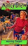 Moving Target (Nancy Drew: Files, #87)