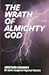 The Wrath of Almighty God: (Jonathan Edwards on God's Judgment Against Sinners)