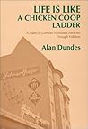Life Is Like a Chicken Coop Ladder: A Study of German National Character Through Folklore