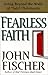 Fearless Faith: Living Beyo...