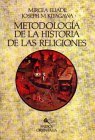 Metodologia de la Historia de las Religiones/ The History of Religions. Essays in Methodology (Orientalia) (Spanish Edition)