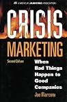 Crisis Marketing: When Bad Things Happen to Good Companies