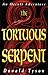 The Tortuous Serpent by Donald Tyson