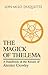 The Magick of Thelema by Lon Milo DuQuette The Magick of Thelema by Lon Milo DuQuette