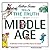 Mother Goose Tells the Truth About Middle Age