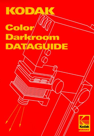 Kodak Color Darkroom Dataguide (Spiral-bound)