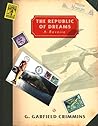 The Republic of Dreams by G. Garfield Crimmins The Republic of Dreams by G. Garfield Crimmins