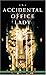 The Accidental Office Lady by Laura Kriska