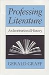 Professing Literature: An Institutional History Professing Literature: An Institutional History