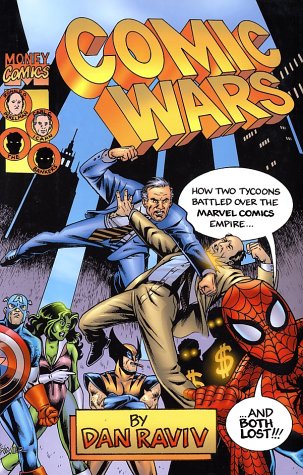 Comic Wars: How Two Tycoons Battled Over the Marvel Comics Empire--And Both Lost (Hardcover)