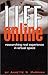 Life Online: Researching Real Experience in Virtual Space (Ethnographic Alternatives)