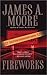 Fireworks by James A.   Moore