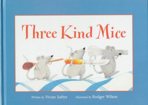 Three Kind Mice (Library Binding)