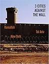 Three Cities Against the Wall