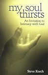 My Soul Thirsts: An Invitation to Intimacy With God