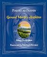 Poetry as Prayer: Gerard Manley Hopkins (Poetry as Prayer Series) Poetry as Prayer: Gerard Manley Hopkins (Poetry as Prayer Series)