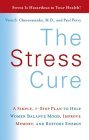 The Stress Cure: A Simple, 7-Step Plan to Help Women Balance Mood, Improve Memory, and Restore Energy