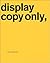 Display Copy Only, Print, F...