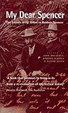 ' My Dear Spencer: The Letters of F.J. Gillen to Baldwin Spencer
