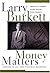 Money Matters by Larry Burkett
