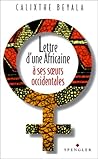 Lettre d'une africaine à ses sœurs occidentales Lettre d'une africaine à ses sœurs occidentales