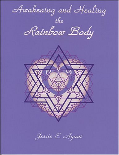 Awakening and Healing the Rainbow Body (Paperback)