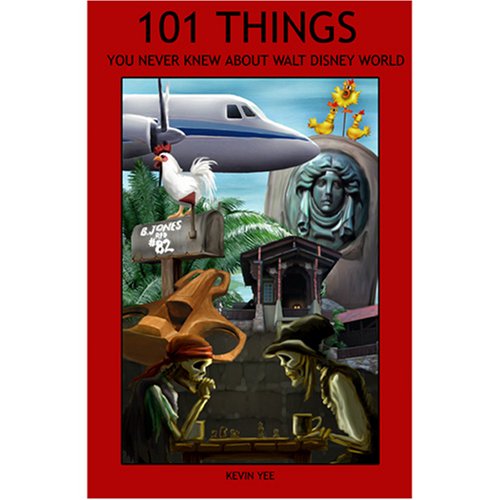 101 Things You Never Knew About Walt Disney World: An Unauthorized Look at Tributes, Little Touches, And Inside Jokes (Paperback)