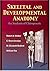Skeletal and Developmental Anatomy, Second Edition