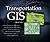 Transportation GIS: Includes 12 Case Studies