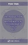 Introduction to Mathematical Techniques used in GIS