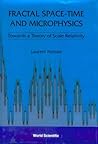 Fractal Space-Time And Microphysics: Towards A Theory Of Scale Relativity