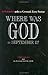Where Was God on September 11?