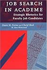 Job Search in Academe: Strategic Rhetorics for Faculty Job Candidates