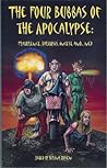 The Four Bubbas of the Apocalypse: Flatulence, Halitosis, Incest, and...Ned
