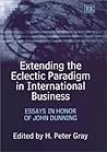 Extending the Eclectic Paradigm in International Business: Essays in Honor of John Dunning