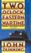 Two O'Clock, Eastern Wartime