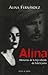Alina: Memorias de La Hija Rebelde de Fidel Castro (Spanish Edition)