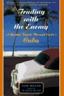 Trading With The Enemy: A Yankee Travels Through Castro's Cuba