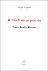 À l'extrême pointe : Proust, Bataille, Blanchot