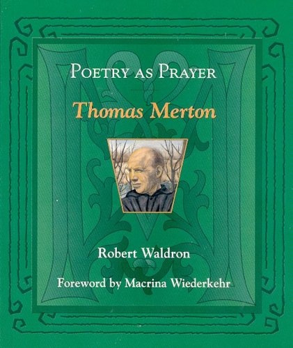Poetry As Prayer: Thomas Merton (The Poetry As Prayer Series)