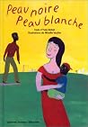 Peau noire Peau blanche Peau noire Peau blanche